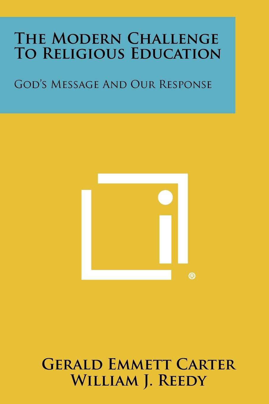 The Modern Challenge to Religious Education: God's Message and Our Response