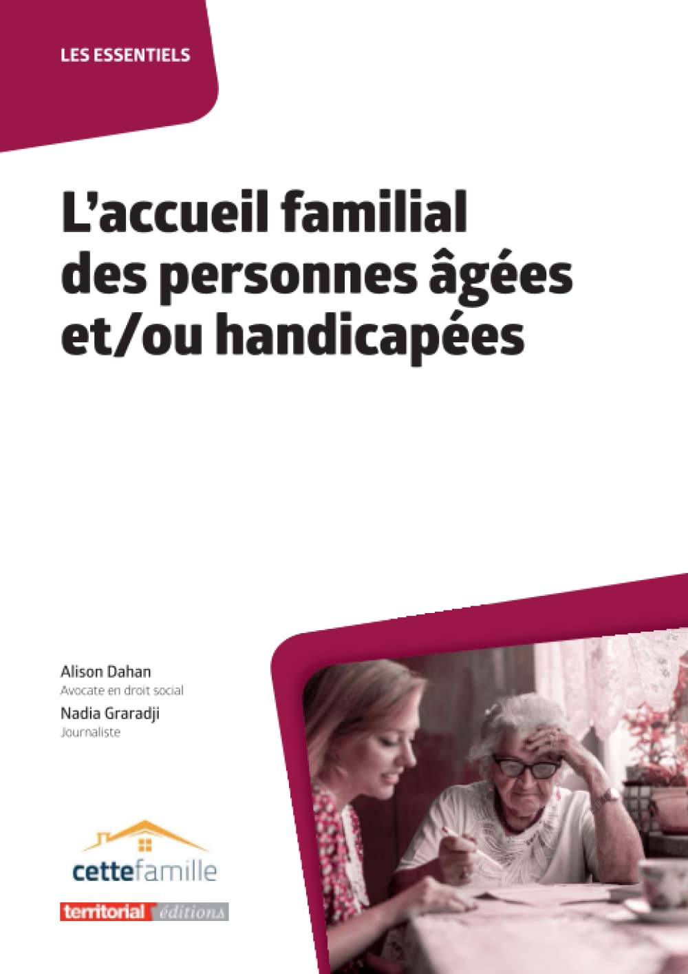 L'accueil familial des personnes âgées et/ou handicapées (Les Essentiels)