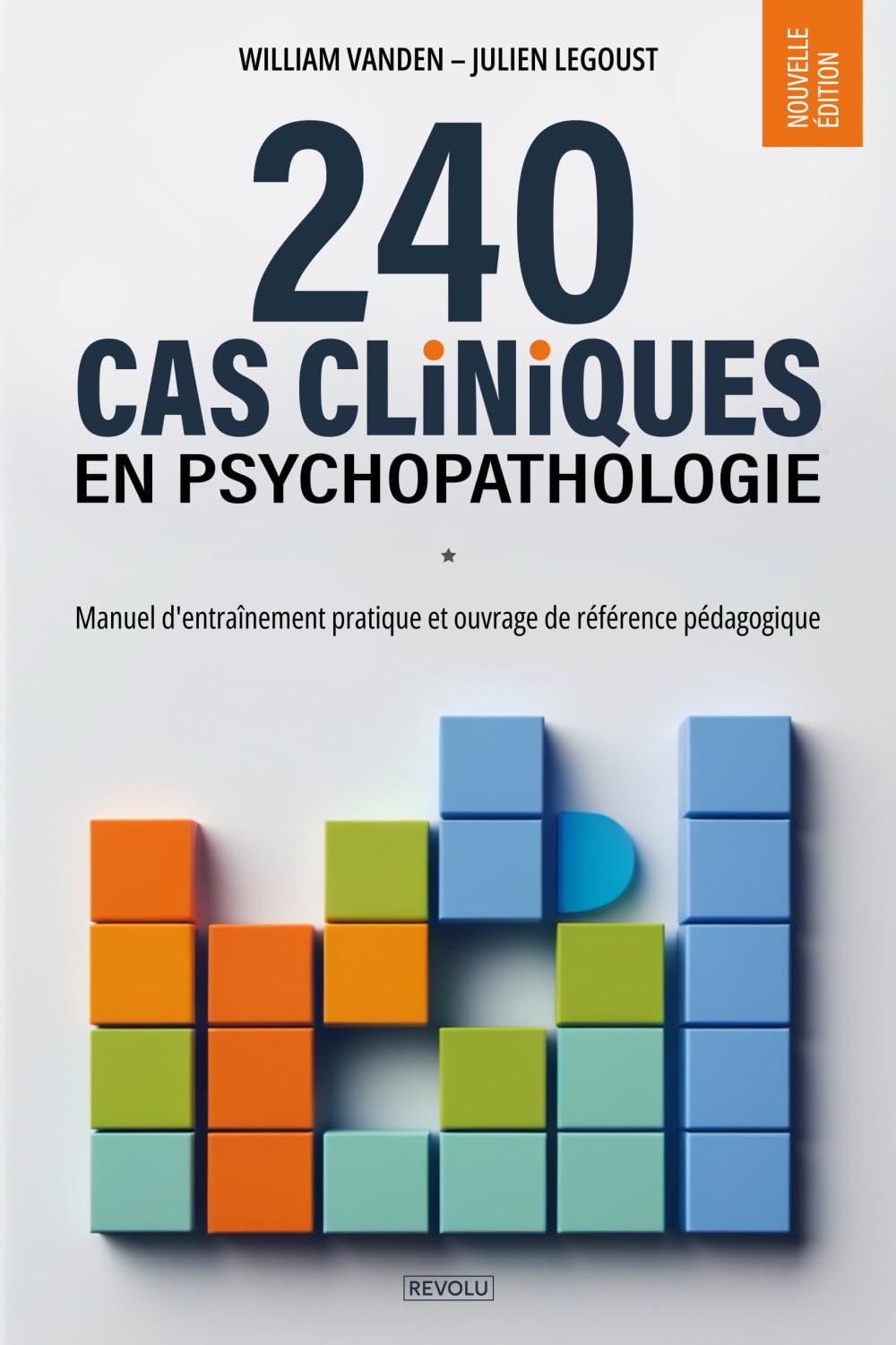 240 cas cliniques en psychopathologie: Manuel d'entraînement pratique et ouvrage de référence pédagogique