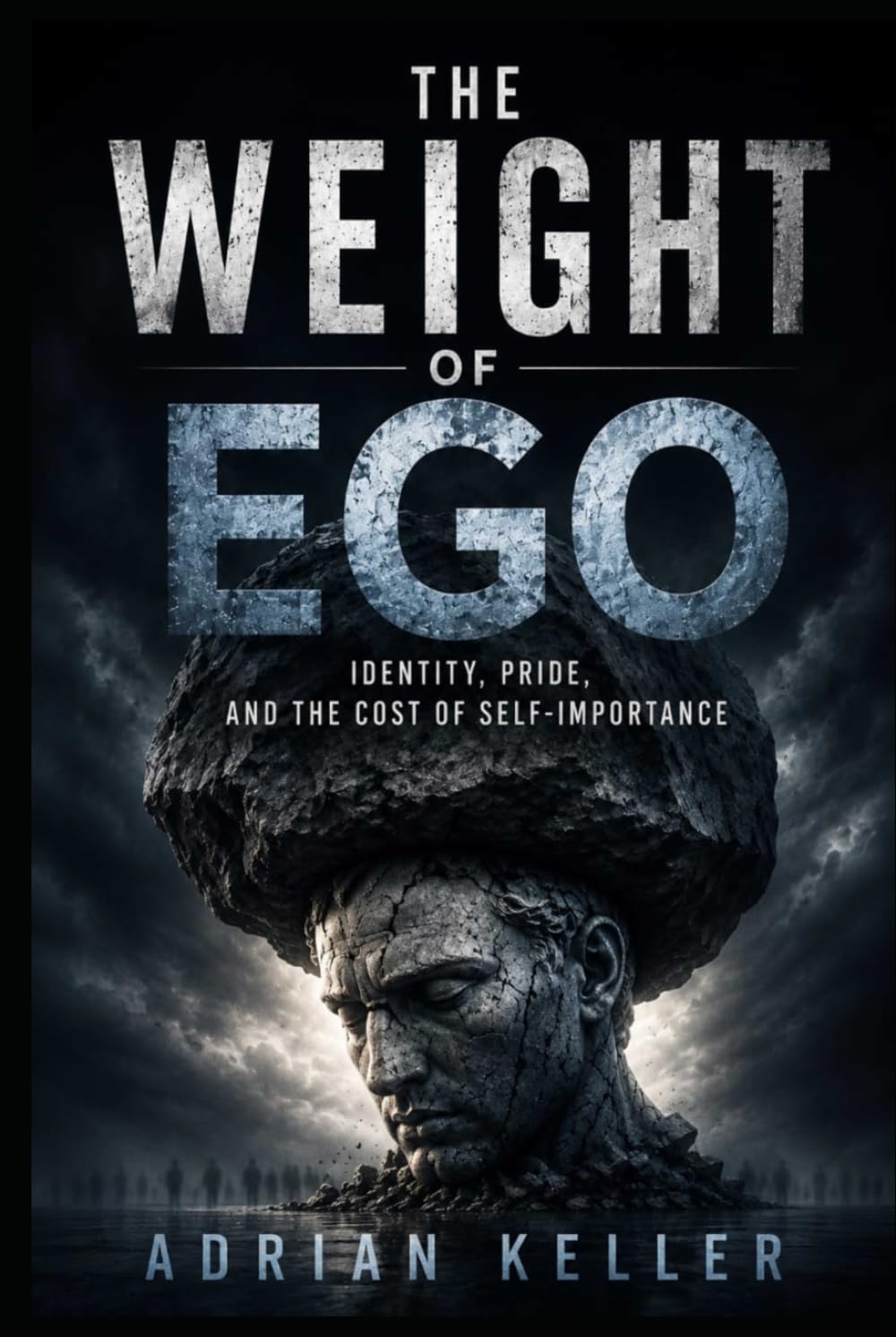 THE WEIGHT OF EGO: Identity, Pride, and the Cost of Self-Importance