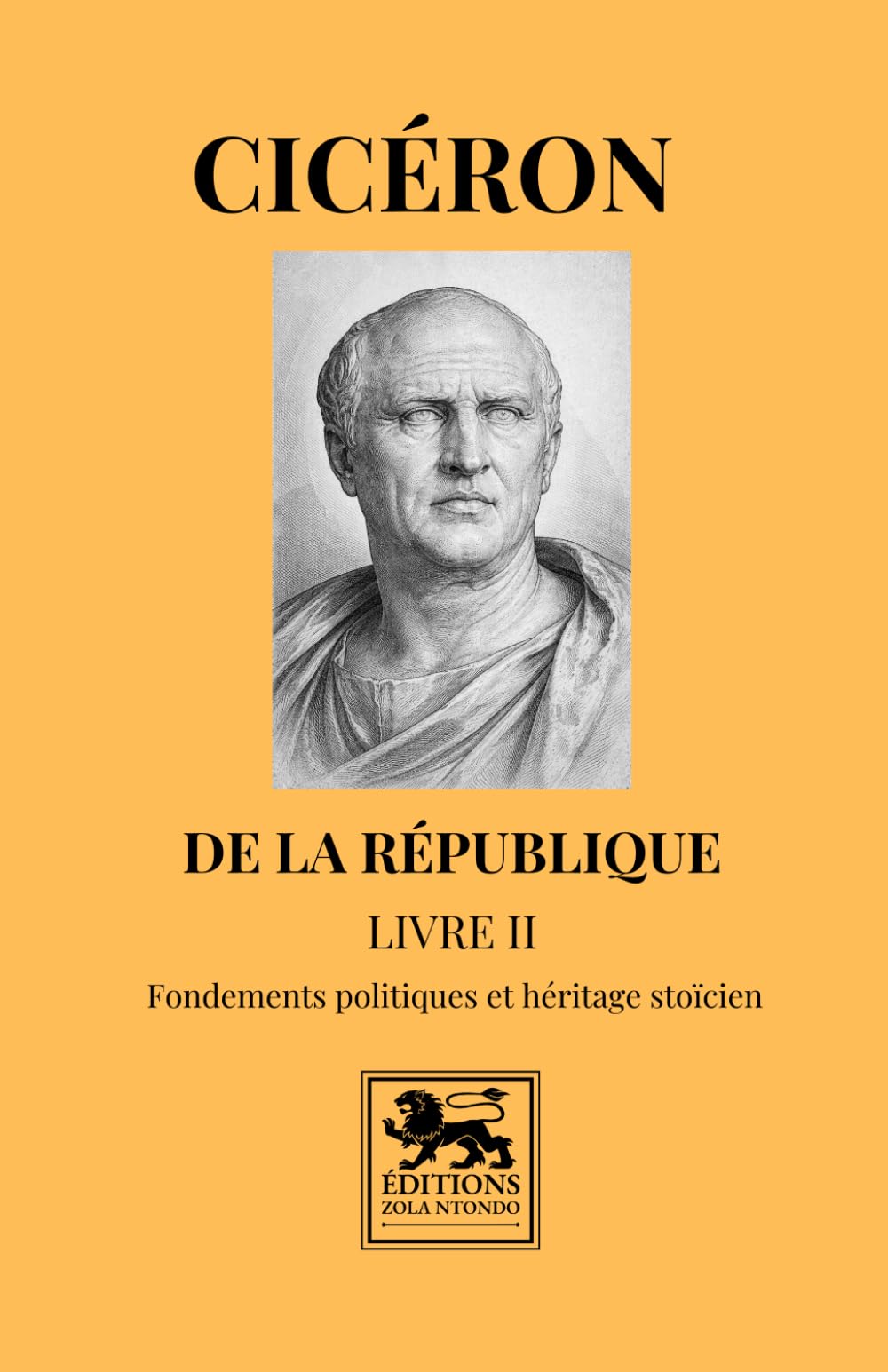De la République – Livre II: Fondements politiques et héritage stoïcien (Bibliothèque stoïcienne)