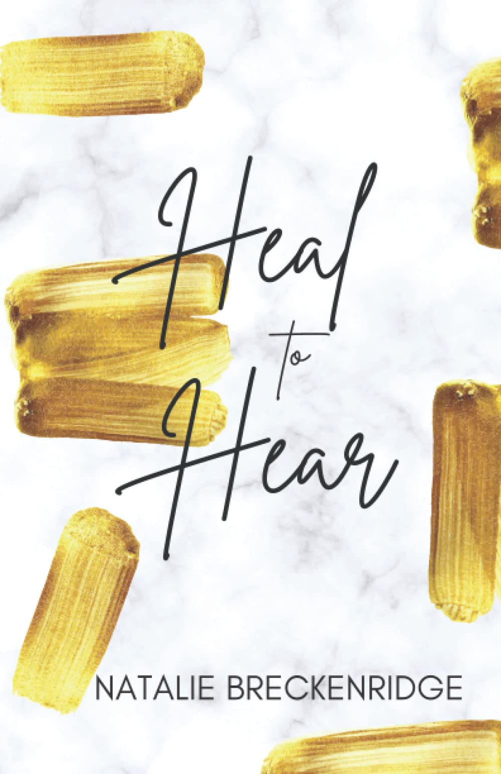 Heal to Hear: Healing Your Soul to Hear The Voice of God
