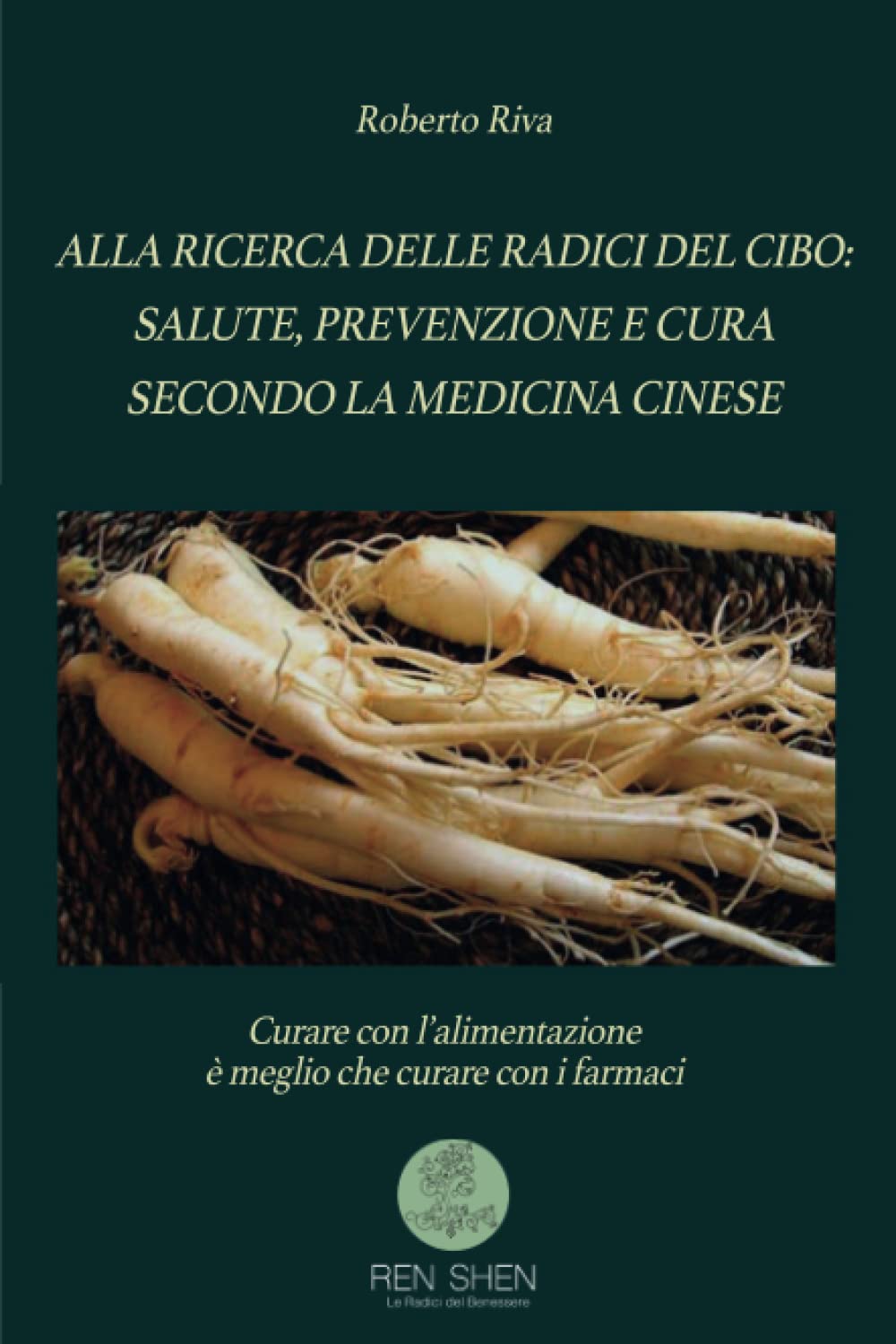 Alla Ricerca delle Radici del Cibo: Salute, Prevenzione e Cura Secondo la Medicina Cinese