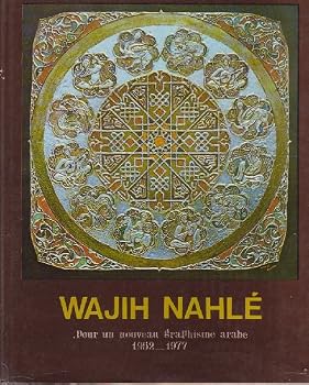 Hardcover Wajih Nahle: Pour Un Nouveau Graphisme Arabe 1952-1977 [Unknown] Book