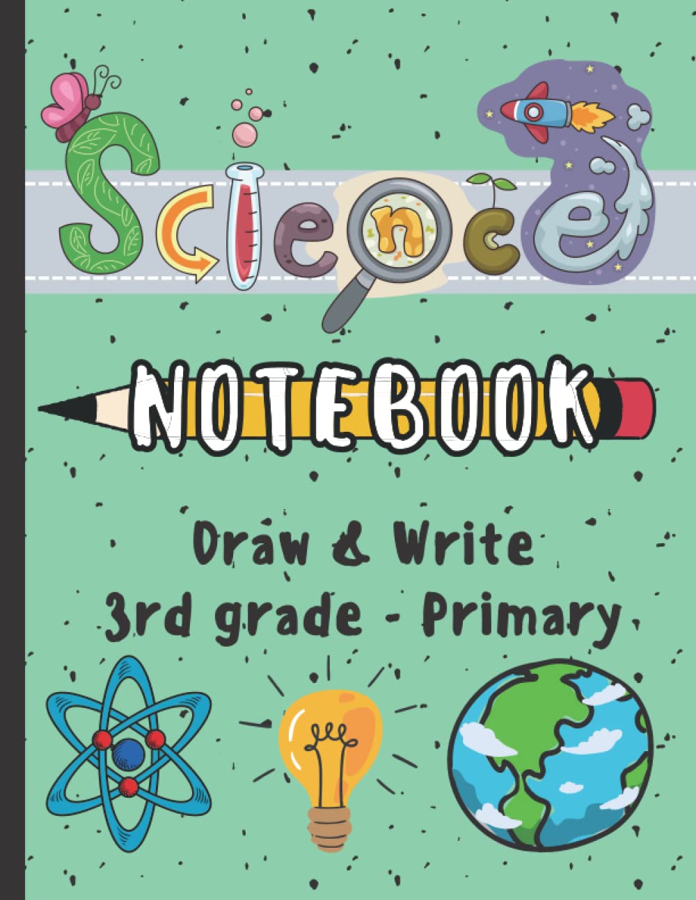 Science Notebook | Draw & Write | 3rd grade - Primary Paperback – January 30, 2022