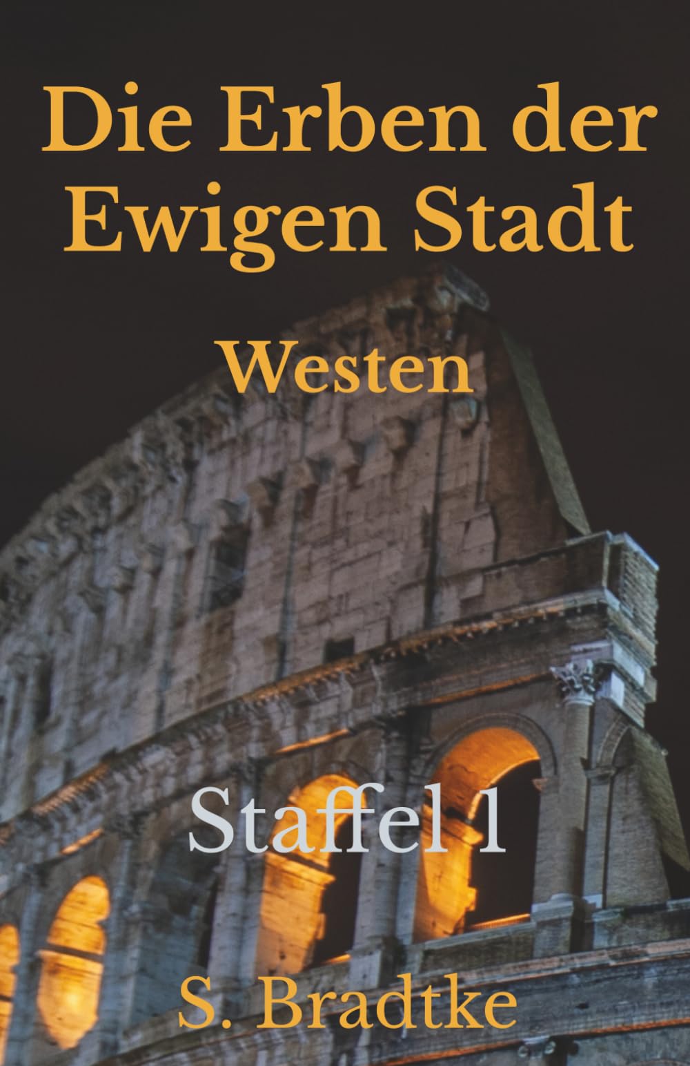 Die Erben der Ewigen Stadt - Westen: Staffel 1 Folgen: I - XII
