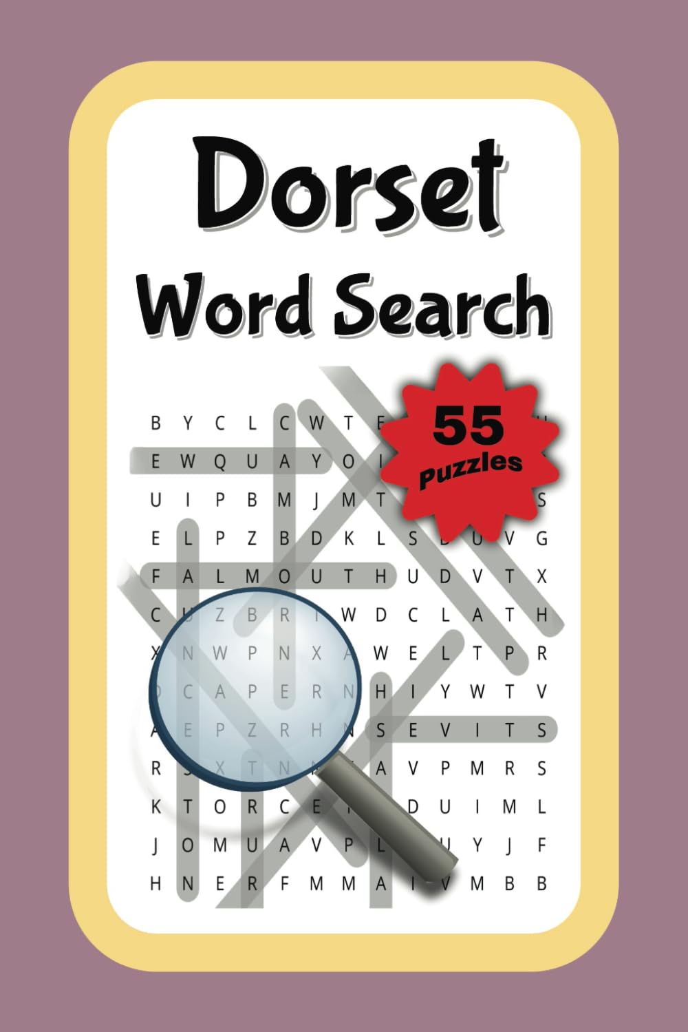Dorset Word Search: Discover the beauty of Dorset with 55 Puzzles and answers - Relaxing brain teasers for adults and seniors ( 6 X 9 inches) (English Counties word searches)