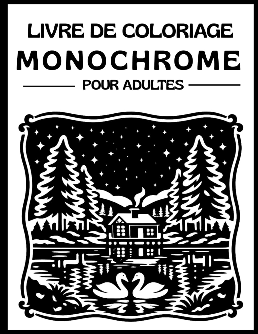 Livre de Coloriage Monochrome, pour Adultes,Nature et Créativité en Illustrations Noir et Blanc
