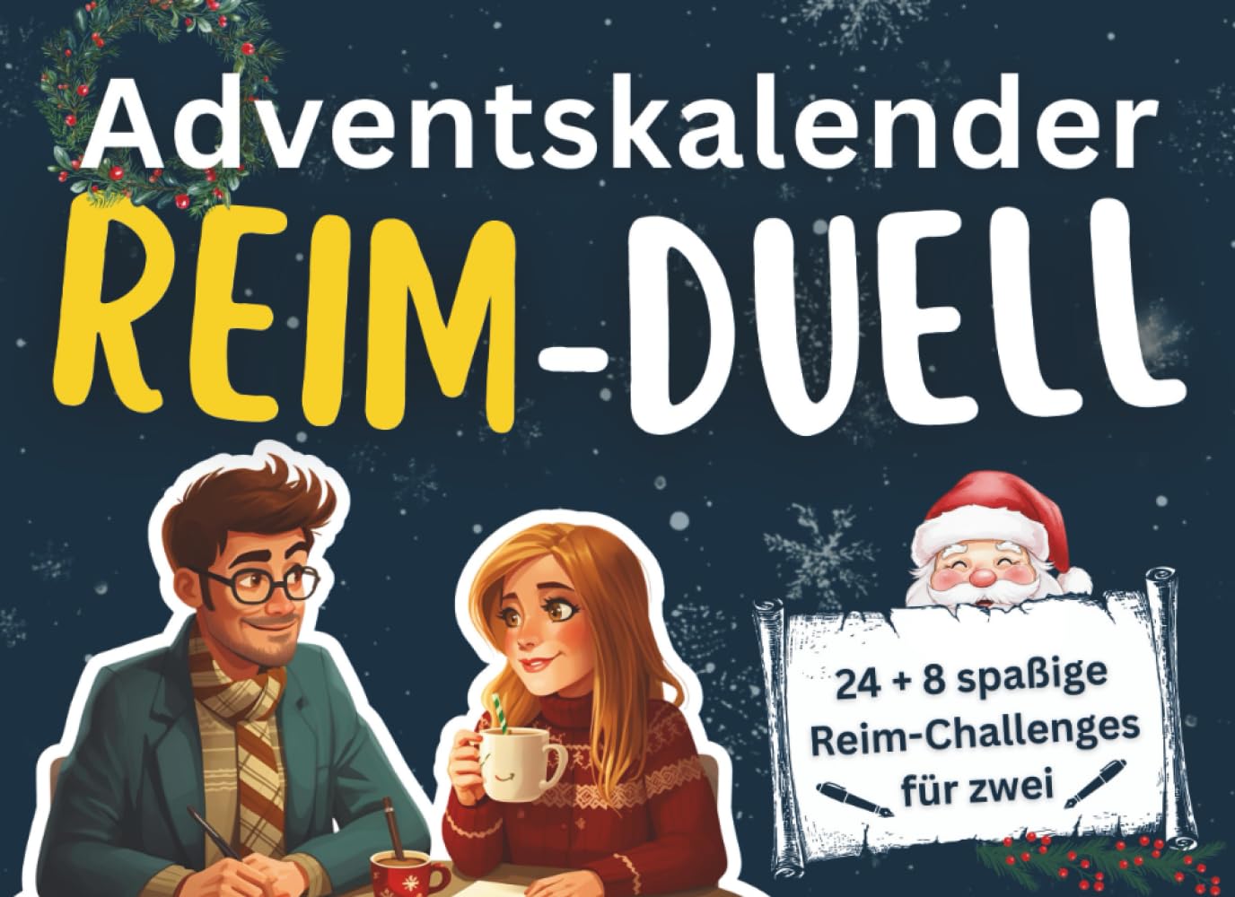 Adventskalender-Reim-Duell: 24 + 8 spaßige Reim-Challenges für zwei | Der perfekte Reimspaß für zwischendurch im Advent - und bis ins neue Jahr! Für Paare, Freunde und Familie