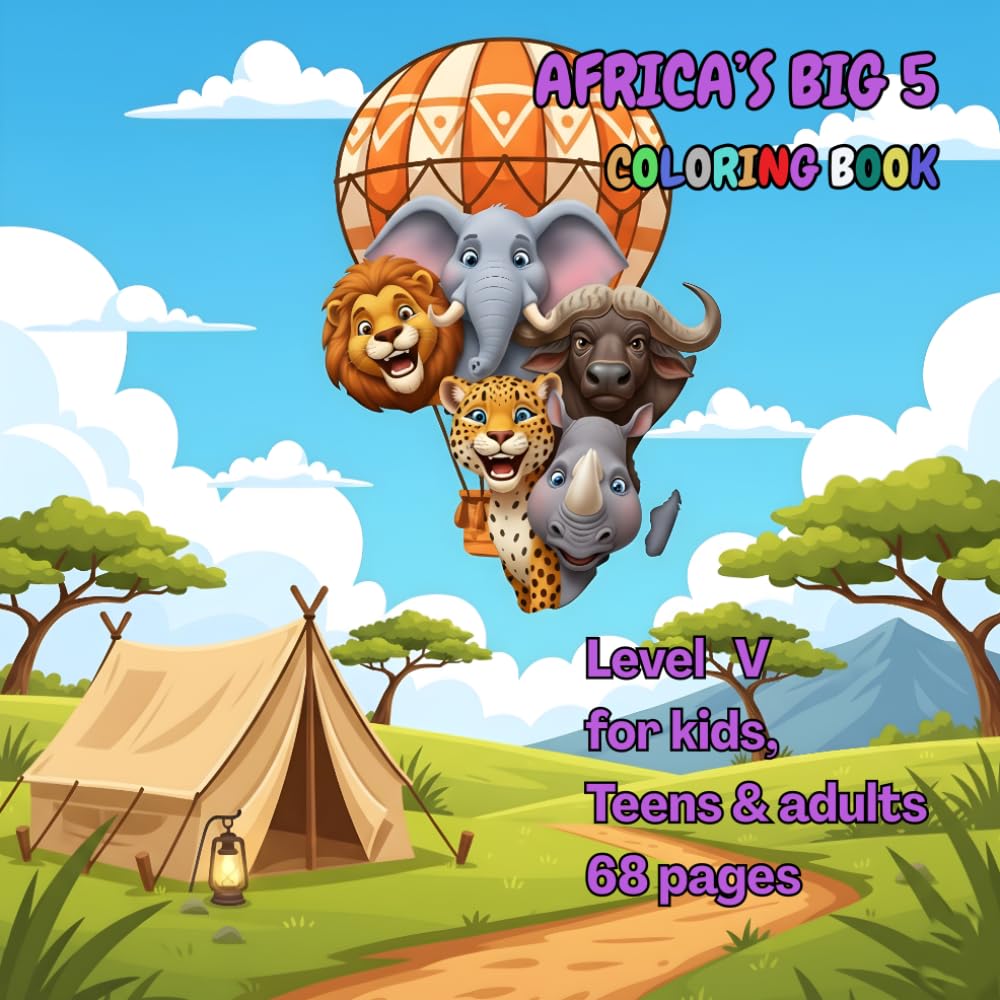 Africa's Big 5 coloring book: Level V for kids, Teens & adults 68 pages