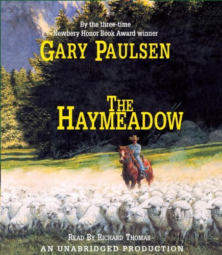 By Gary Paulsen The Haymeadow (Unabridged) [Audio CD]: Gary Paulsen ...