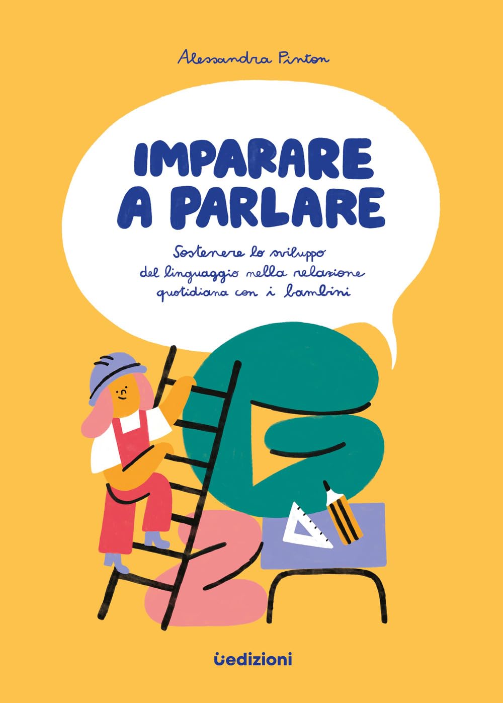 Imparare A Parlare. Sostenere Lo Sviluppo Del Linguaggio Nella Relazione Quotidiana Con I Bambini - 4
