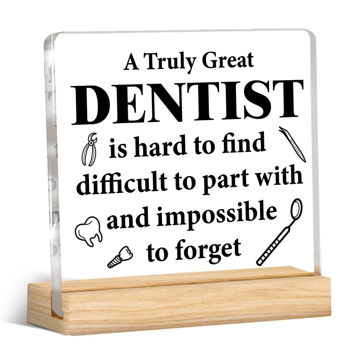 Dentist Gifts for Women Men, Thank You Appreciation Gifts for Dentists a Truly Great Dentist Is Hard to Find Acrylic Desk Plaque Sign Office Home Desk