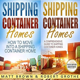 Shipping Container Homes: 2 in 1 Bundle cover art