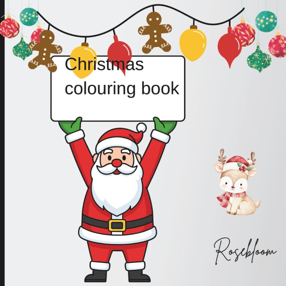 Christmas Coloring Book for Kids Ages 4-8: Fun Holiday Scenes, Santa, Snowmen & Reindeer: Cute & Easy Holiday Designs for Fun, Relaxation & Creativity