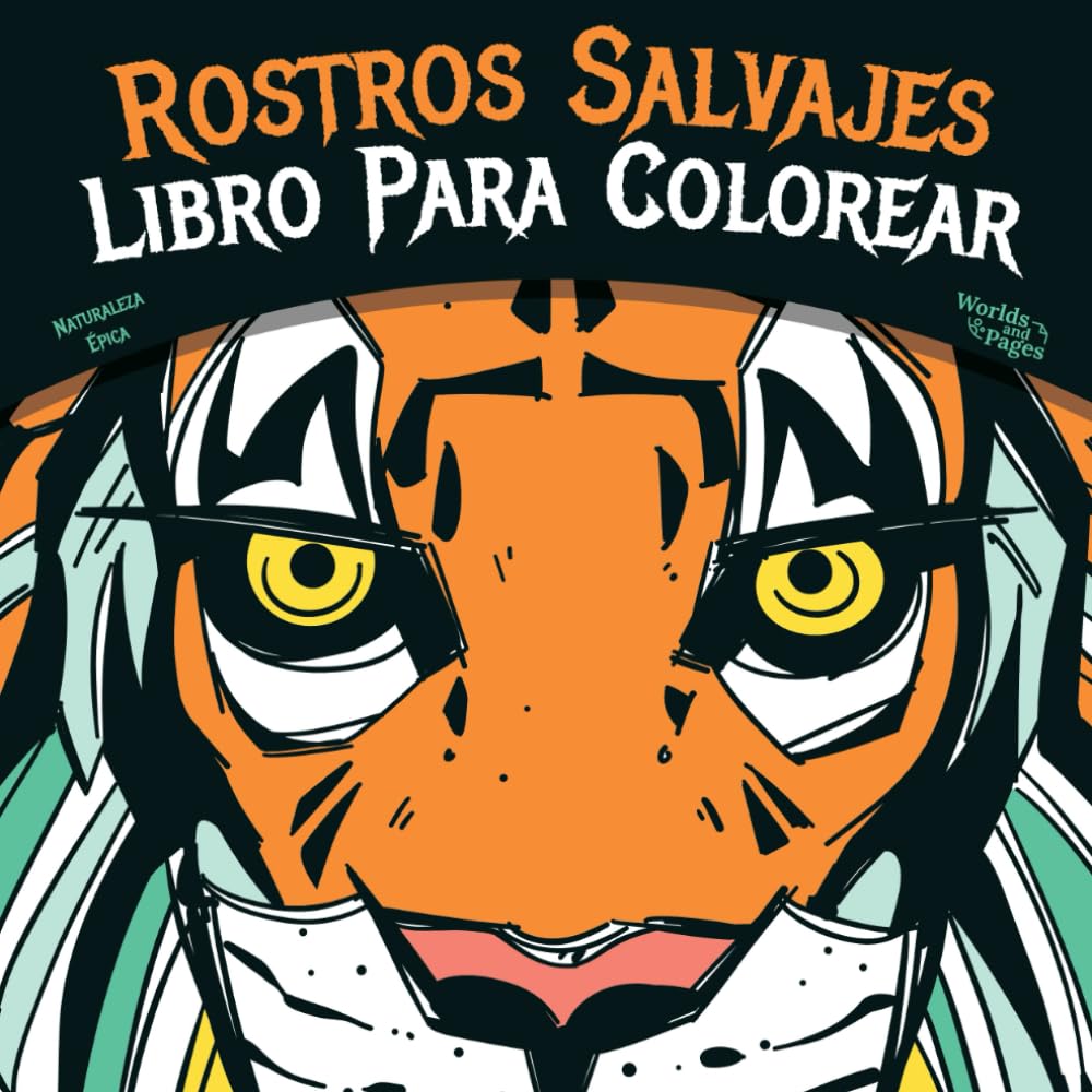 Rostros Salvajes: Libro Para Colorear de Animales Salvajes Para Adultos, Adolescentes y Niños, Momento de Relajación Anti Estrés