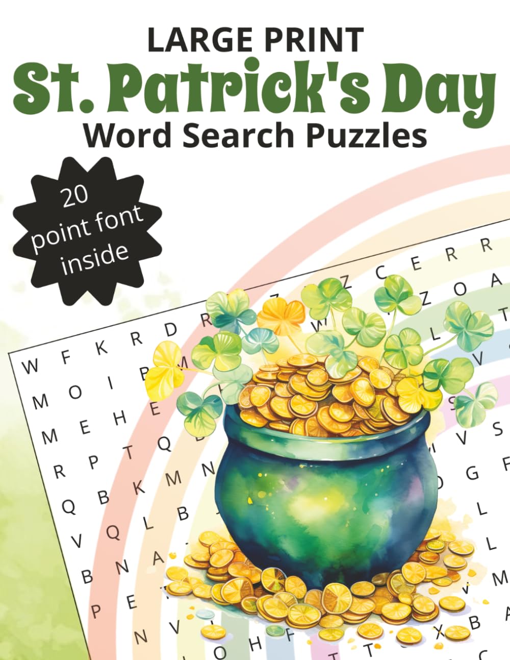 Saint Patrick's Day Large Print Word Search Puzzle Book: Word Searches with Easy to Read Print, 20 Point Font about Saint Patrick’s Day, Irish Music, ... Print Holiday Word Search Puzzle Books)