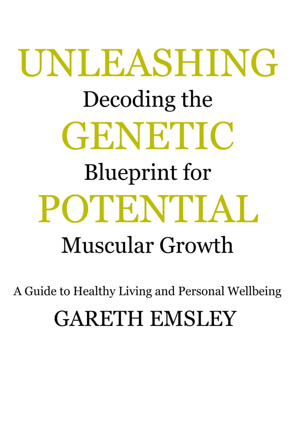 Unleashing Genetic Potential: Decoding the Potential For Muscular Growth
