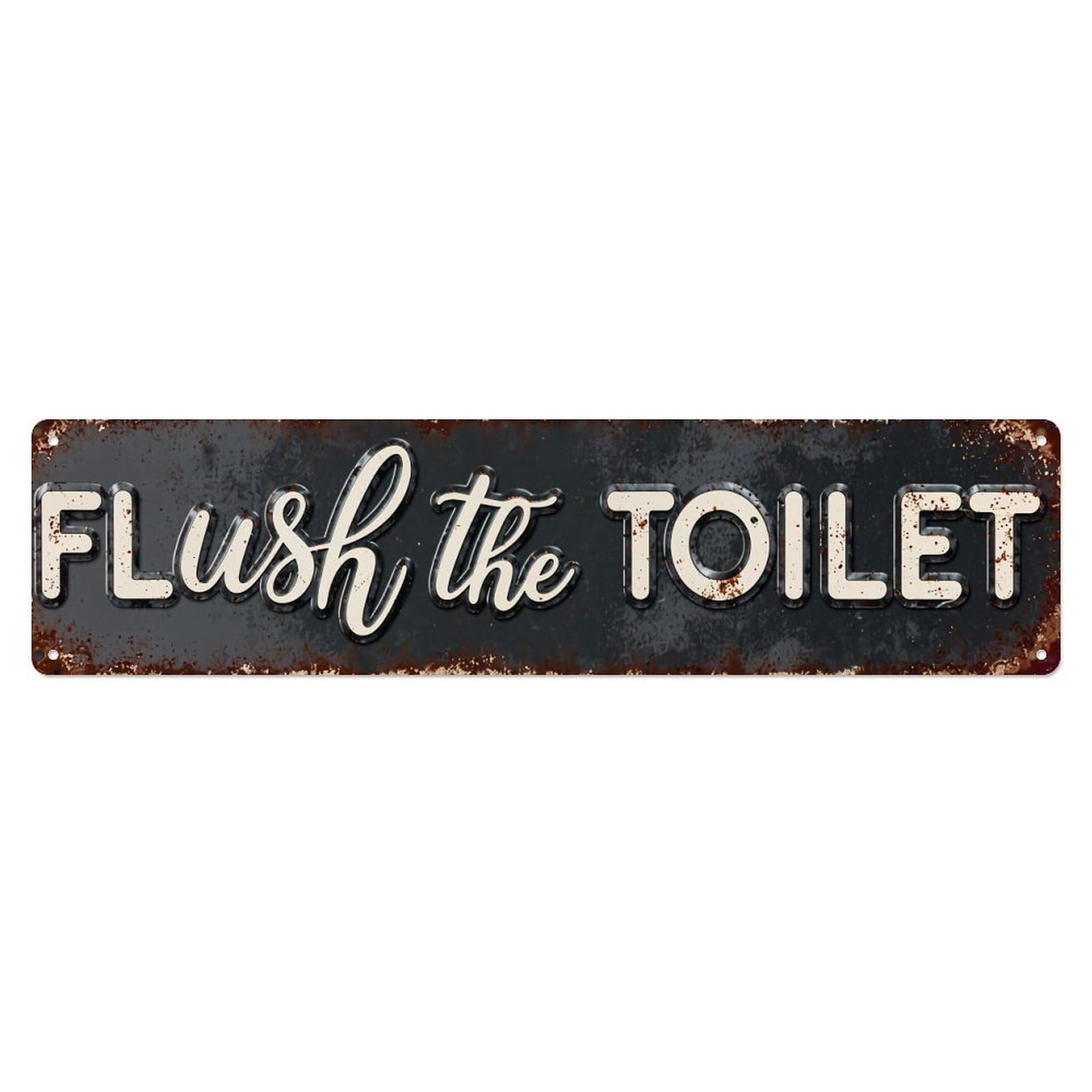 Flush The Toilet Sign Metal Tin Sign Plaque