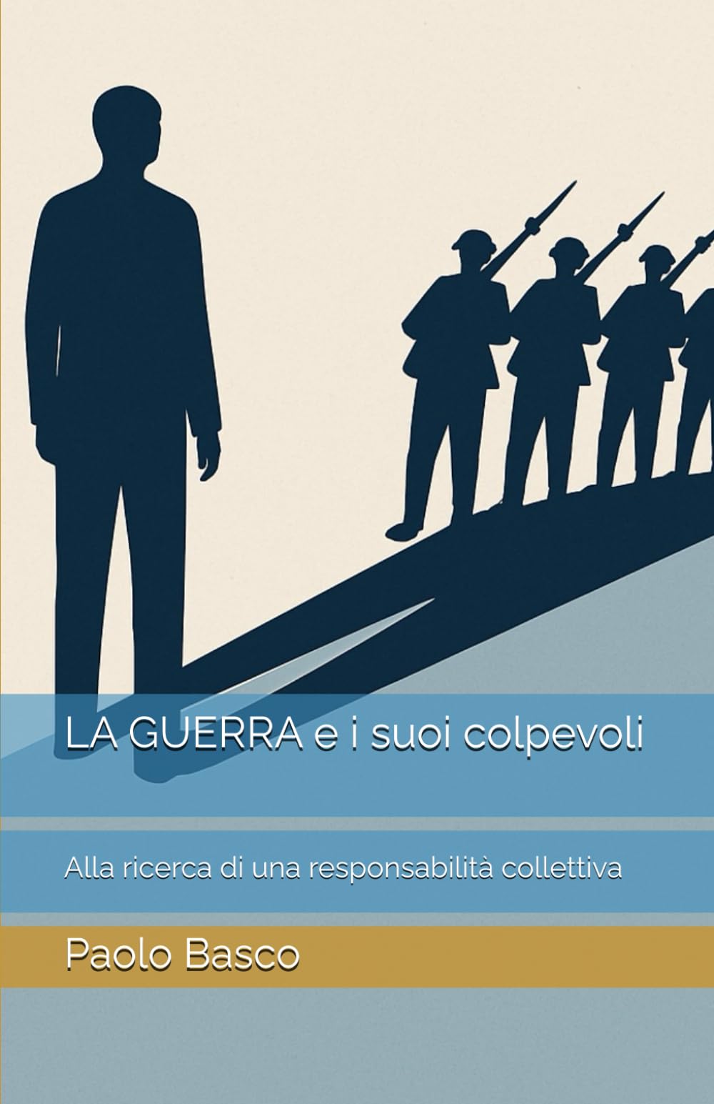 LA GUERRA e i suoi colpevoli: Alla ricerca di una responsabilità collettiva