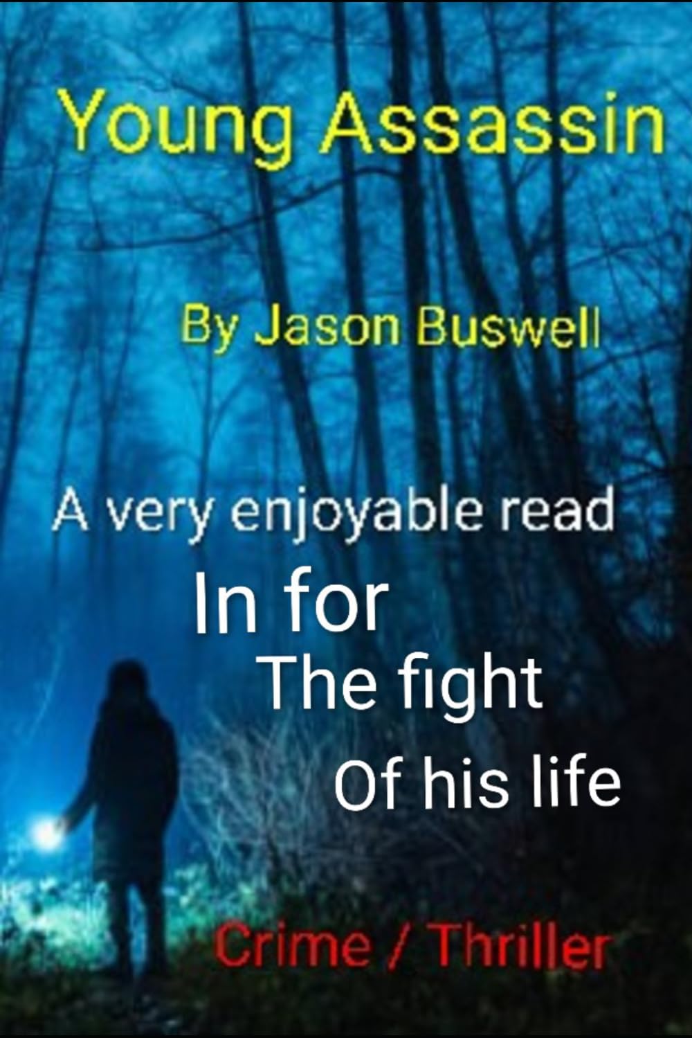YOUNG ASSASSIN: IN FOR THE FIGHT OF HIS LIFE