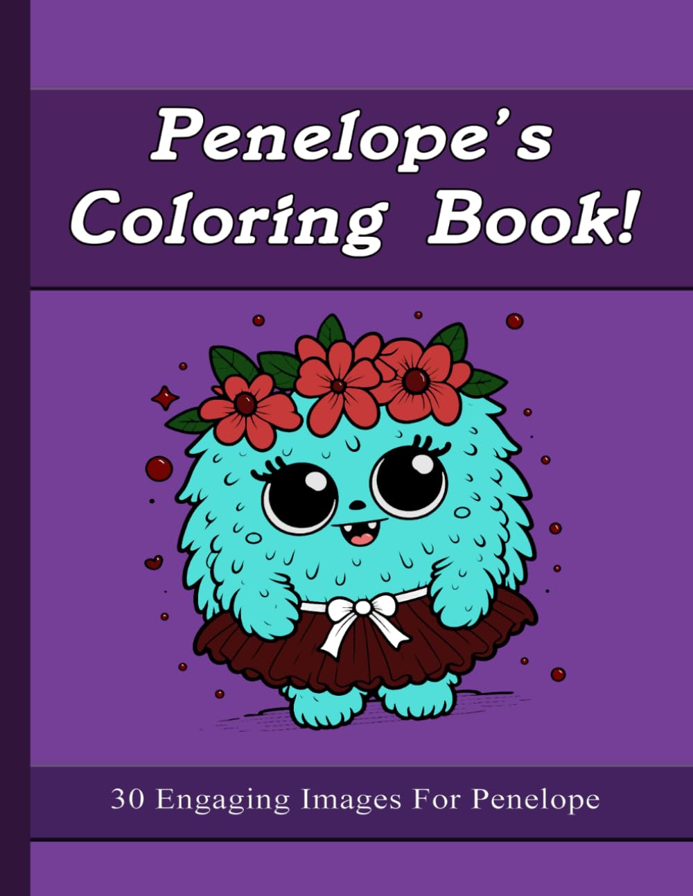 Penelope's Coloring Book: 30 Engaging Images For Penelope