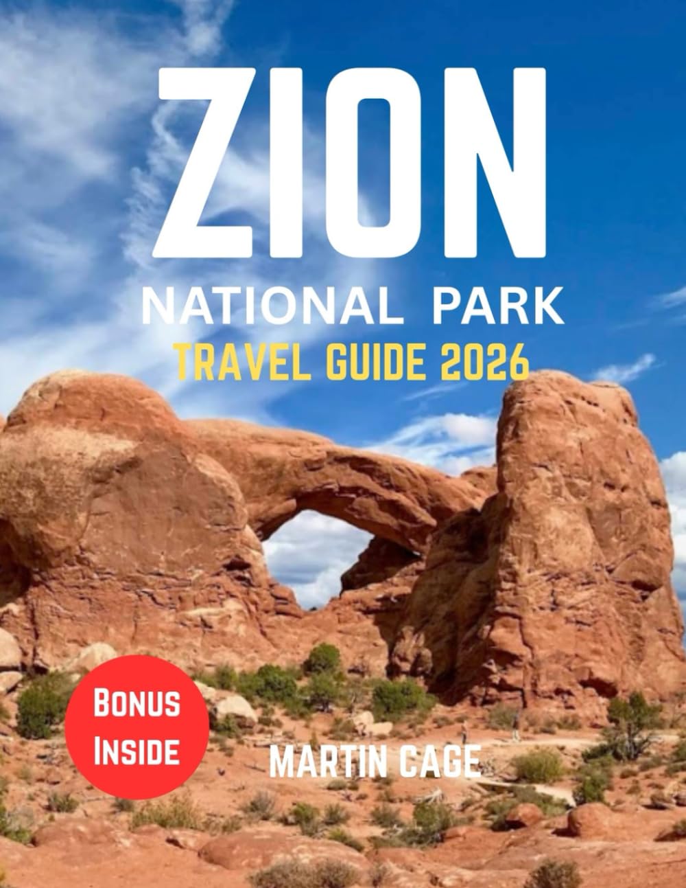 ZION National Park Travel Guide 2026: Essential Planning, Local Insights, and Expert Recommendations