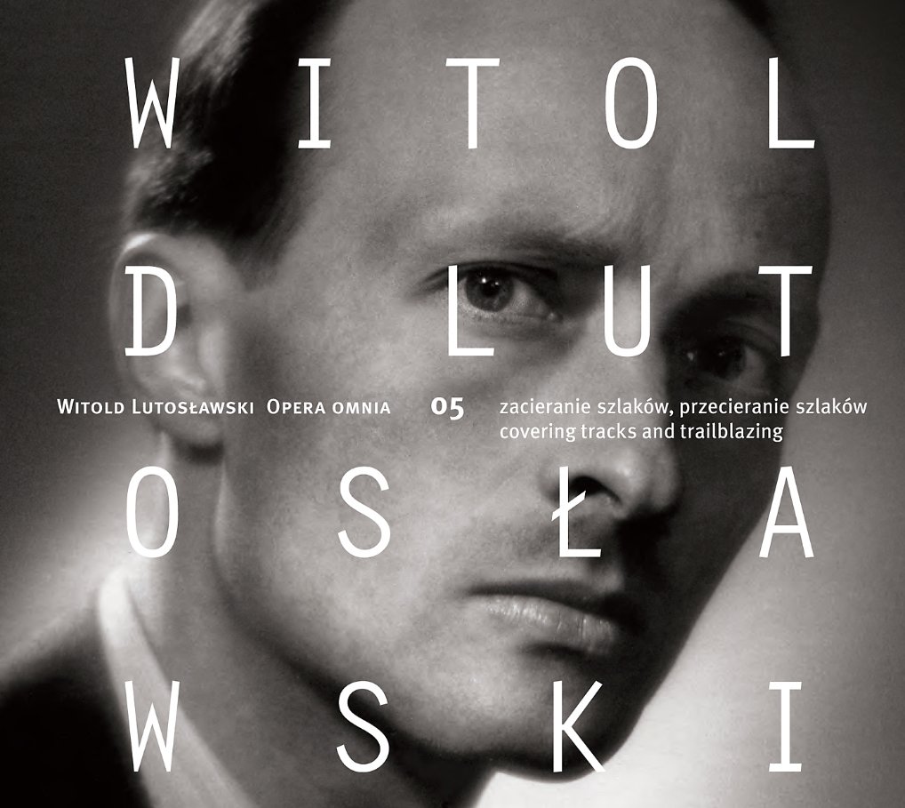 Lutoslawski: Opera Omnia Vol. 5