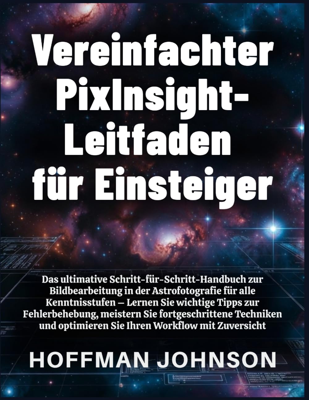Vereinfachter PixInsight-Leitfaden für Einsteiger