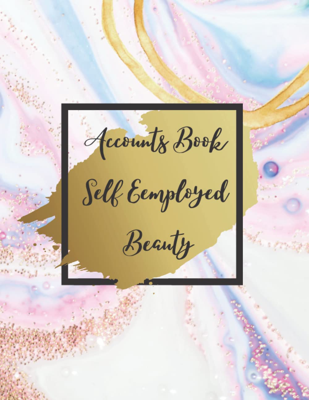 Accounts Book Self Employed Beauty: Bookkeeping Ledger For salon, barbers, hair stylist, nail salons, 8.5 x 11 inches, 119 pages