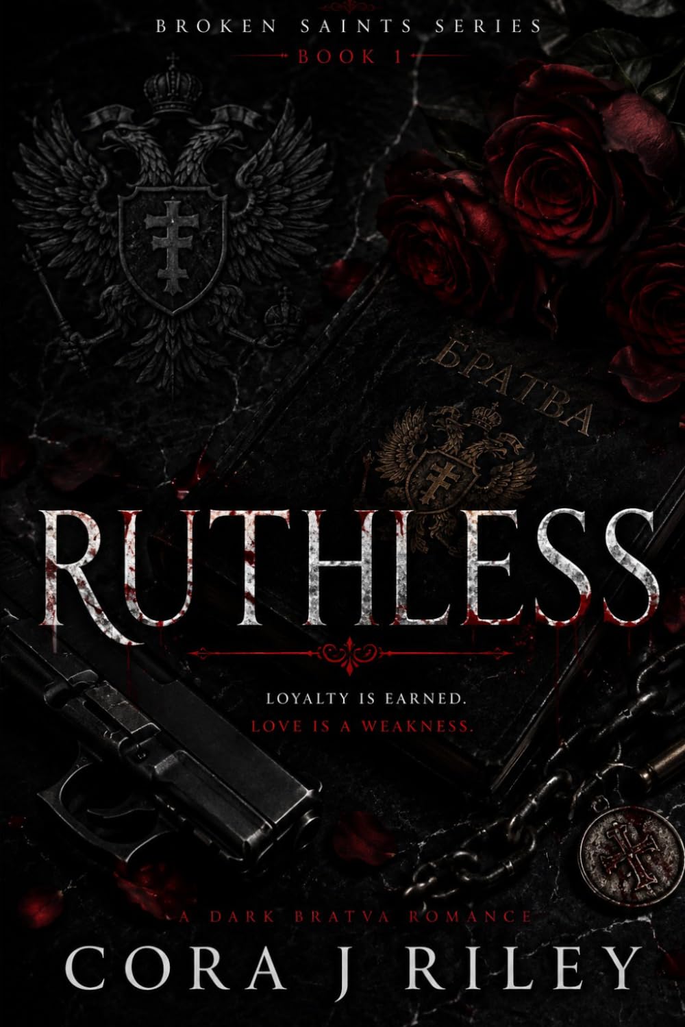 Ruthless: Dark Bratva Enemies to Lovers Romance (The Broken Saints Series)