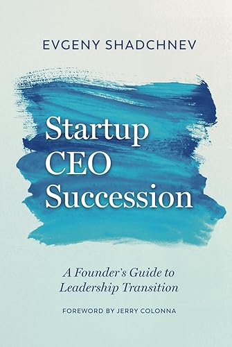 Startup CEO Succession: A Founder's Guide to Leadership Transition