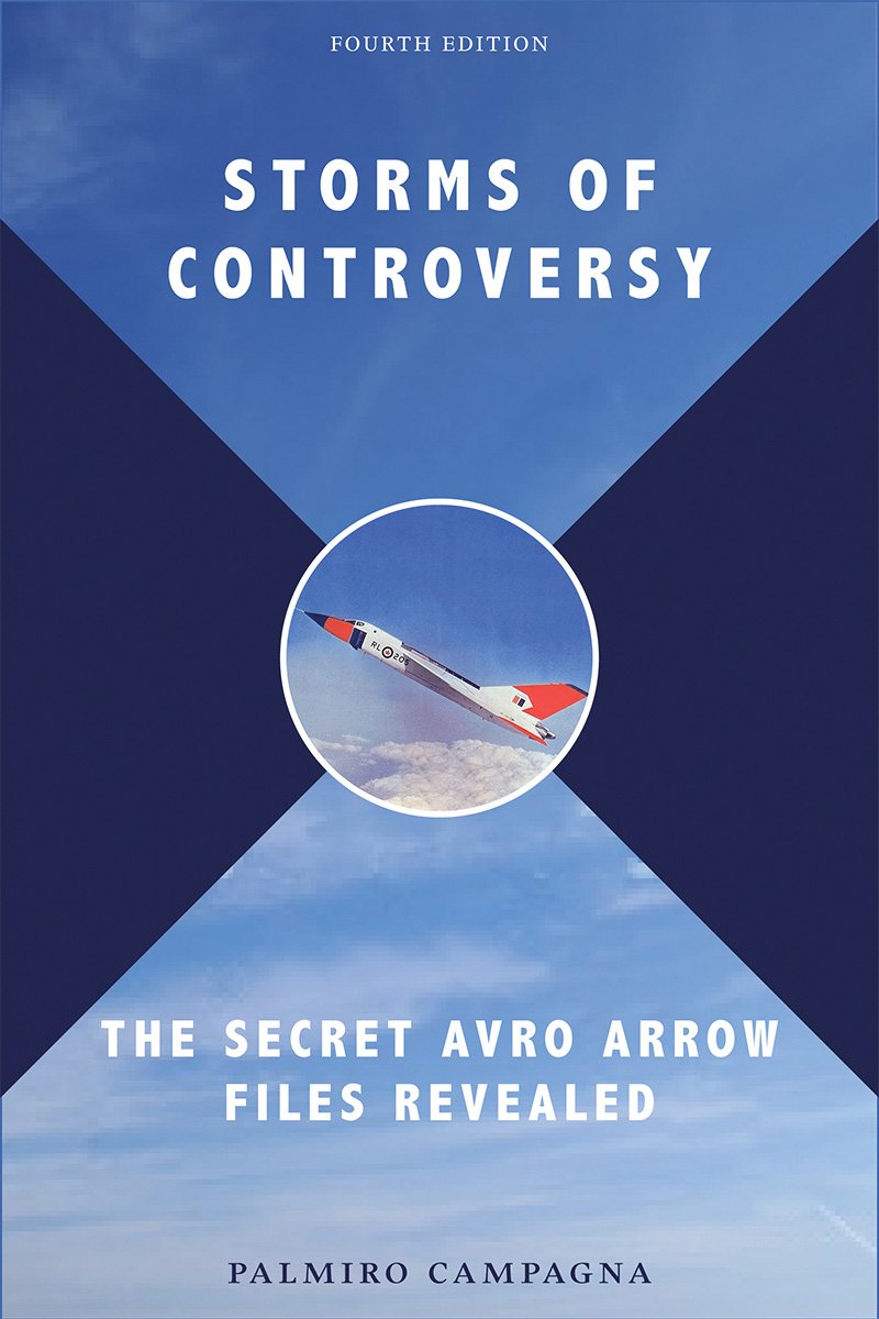 Storms of Controversy The Secret Avro Arrow Files Revealed Campagna(01)