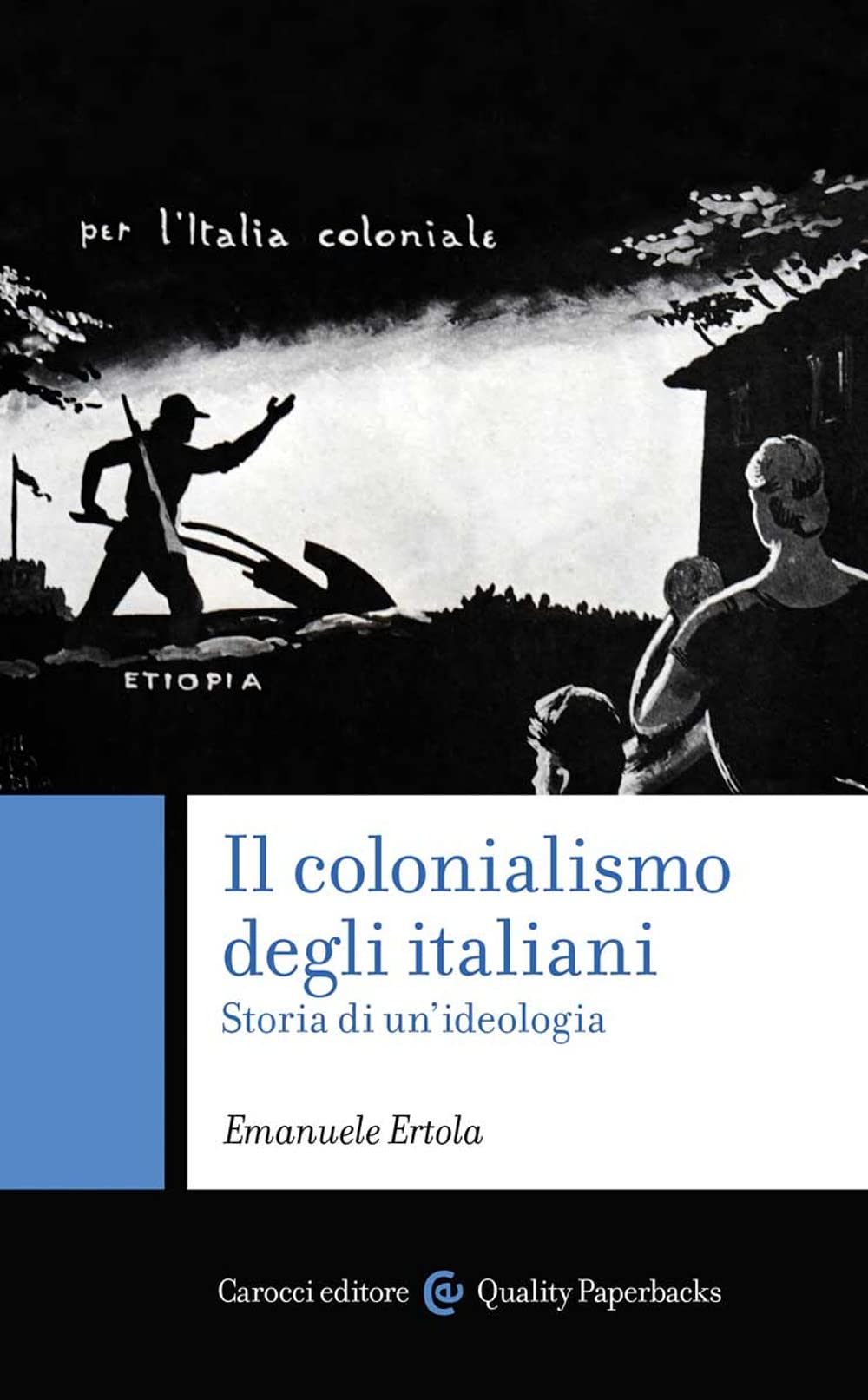 Il Colonialismo Degli Italiani. Storia Di Un'ideologia - 4