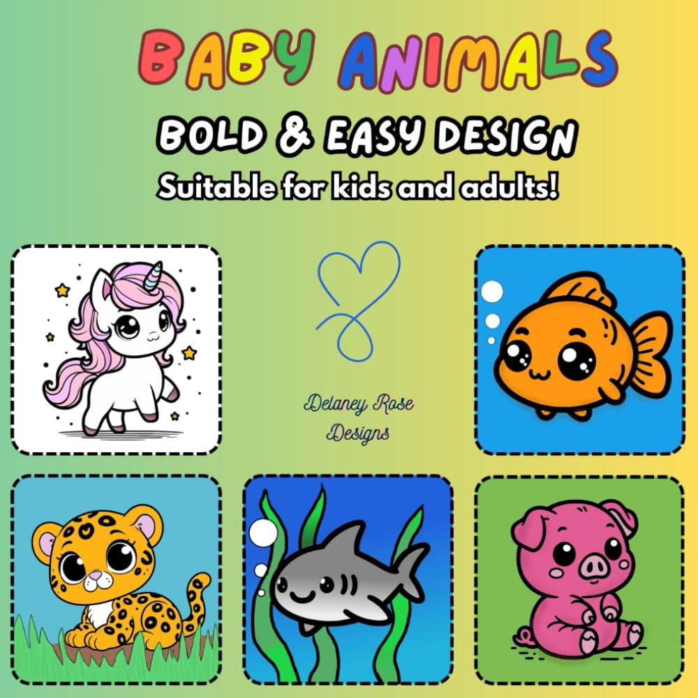 Baby Animals: Cute Baby Animals That Are Easy to Color. Great for Children and Adults. 32 Large, Simple Designs to Keep Even Little Ones Engaged.