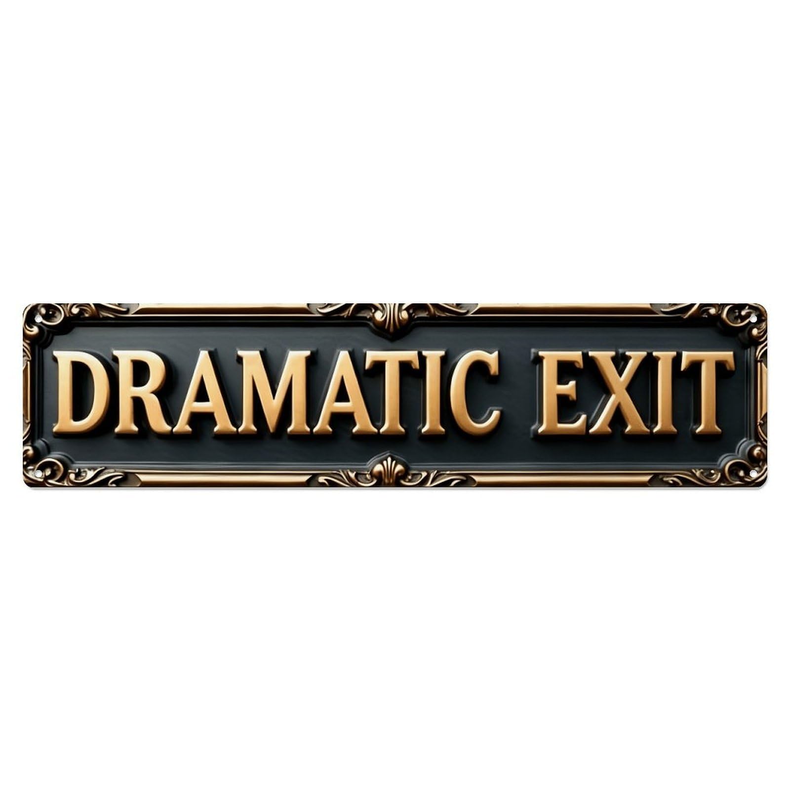 DRAMATIC EXIT Vintage Aluminium Metal Sign, Retro Wall Decor for Home, Bar, Garage & Farmhouse 10 * 40cm