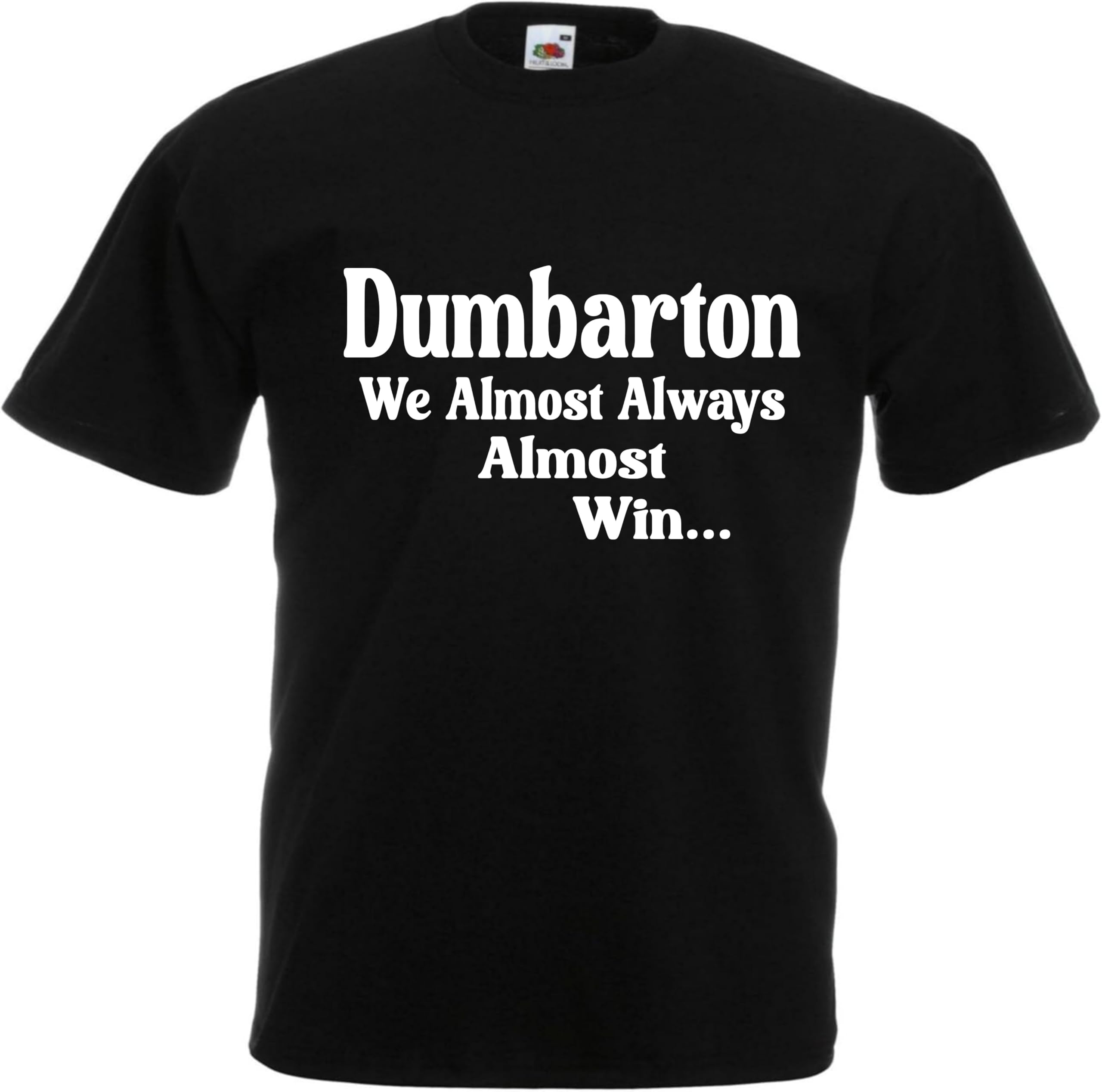 Dumbarton Scottish Scotland Football Tshirt Almost Always Win Team Husband Mens Present Gift Shirt Premium Soccer League Club Black