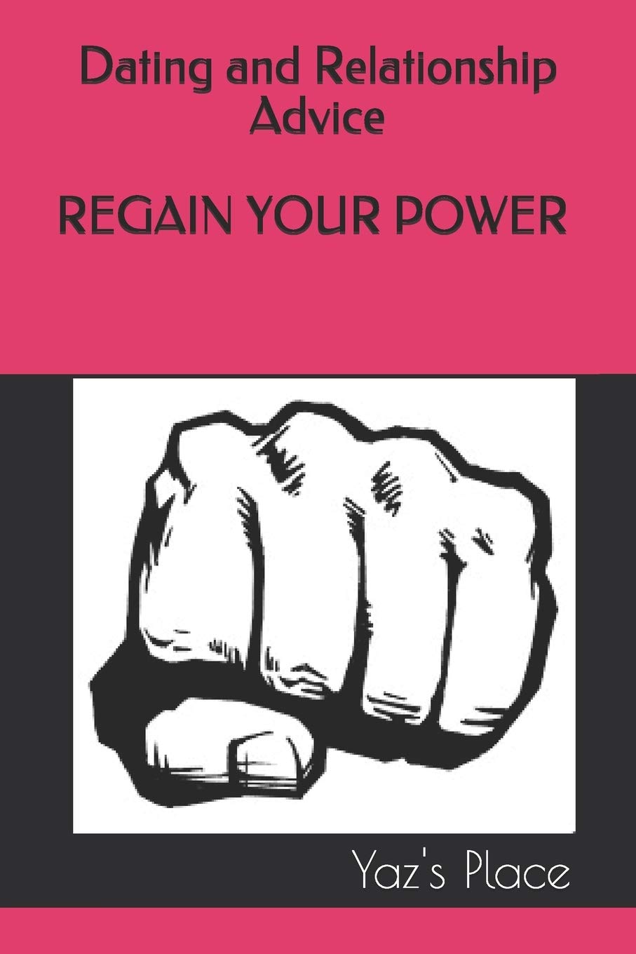 Regain Your Power: 111 (Dating and Relationship Advice)