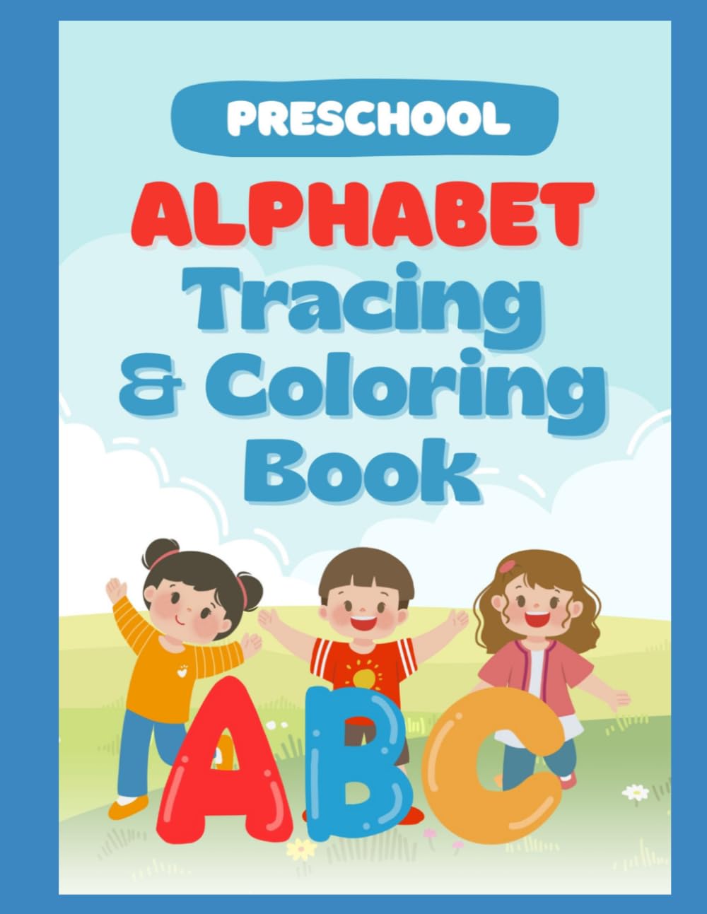 Preschool Alphabet Tracing & Coloring Book