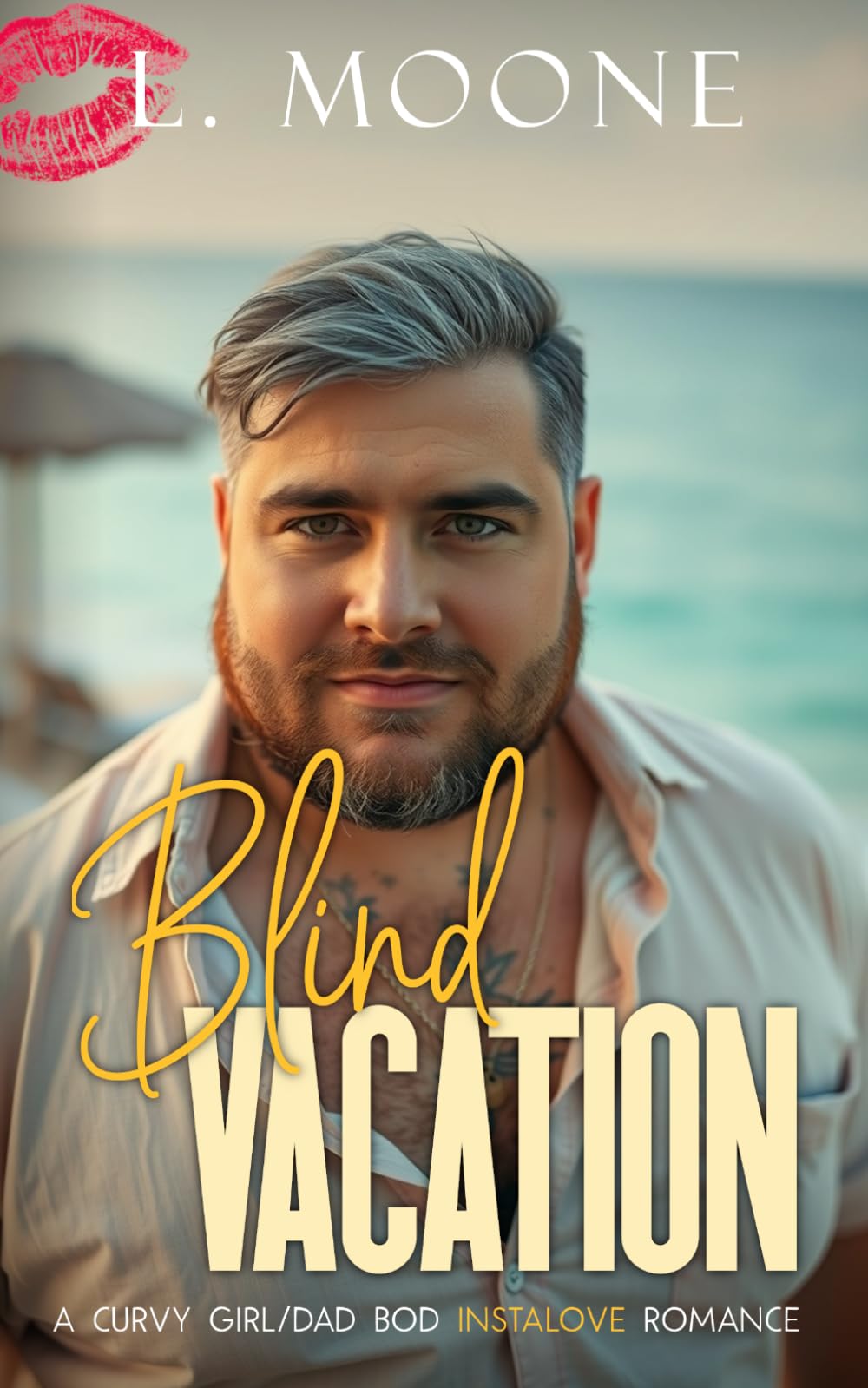 Blind Vacation: A Curvy Girl / Dad Bod Grumpy Sunshine Instalove Romance (Husky Ever After)