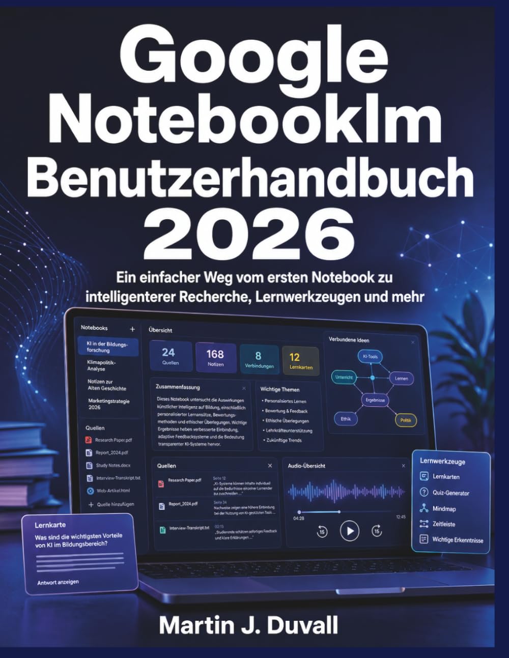 Google Notebooklm Benutzerhandbuch 2026: Ein einfacher Weg vom ersten Notebook zu intelligenterer Recherche, Lernwerkzeugen und mehr