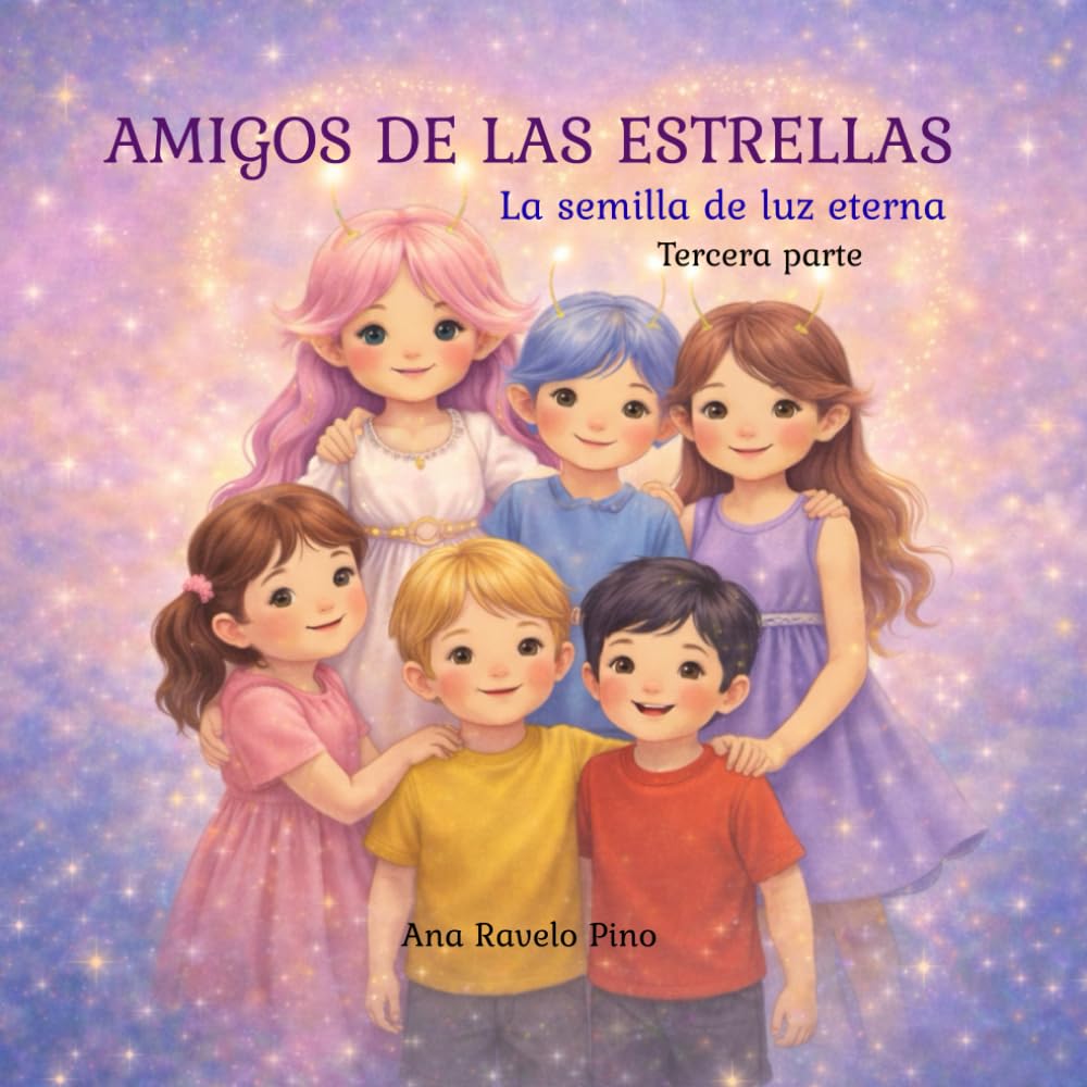 AMIGOS DE LAS ESTRELLAS: La semilla de luz eterna