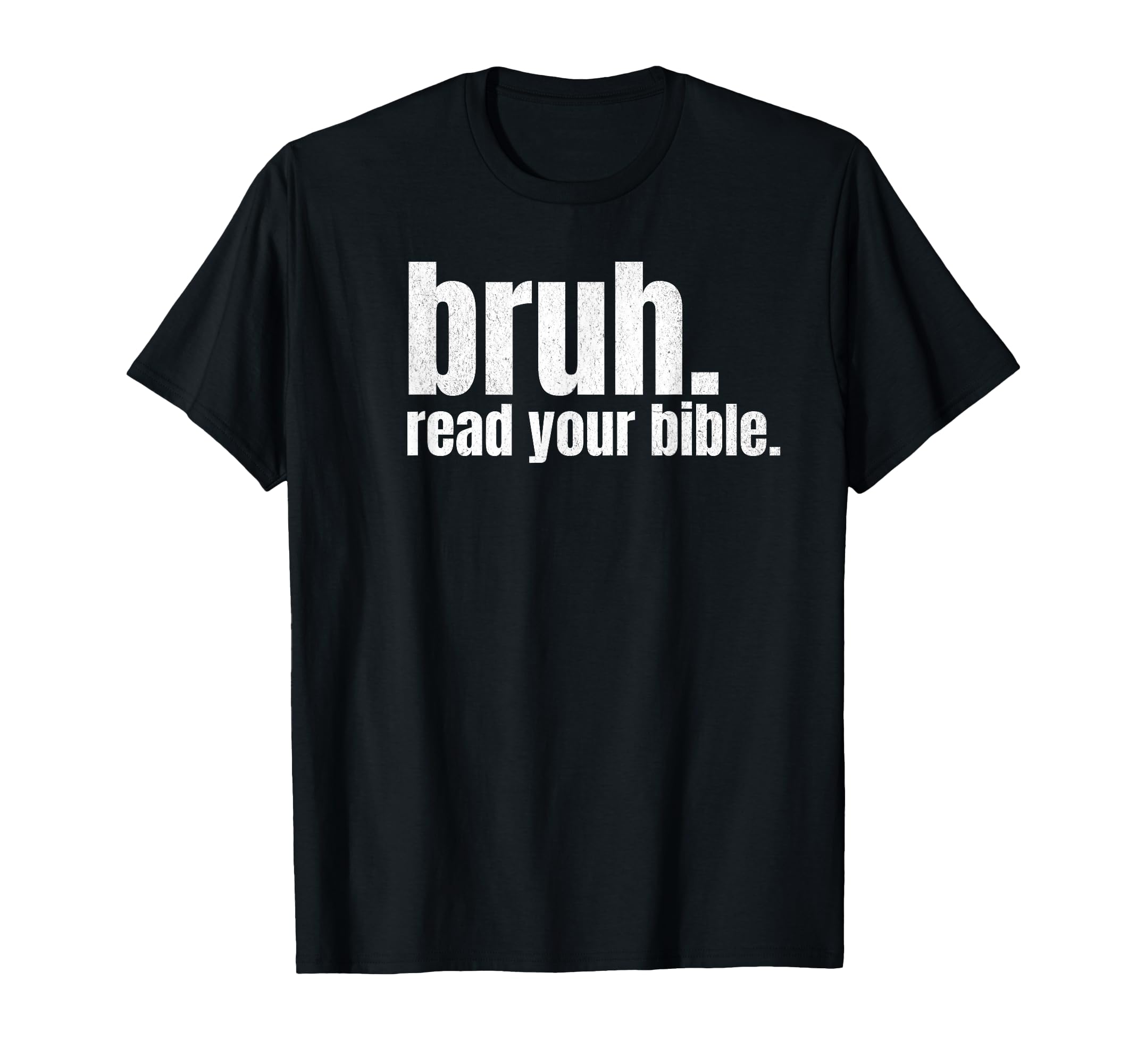 Bruh Meme Read Your Bible God Funny Modern Christian Church T-Shirt