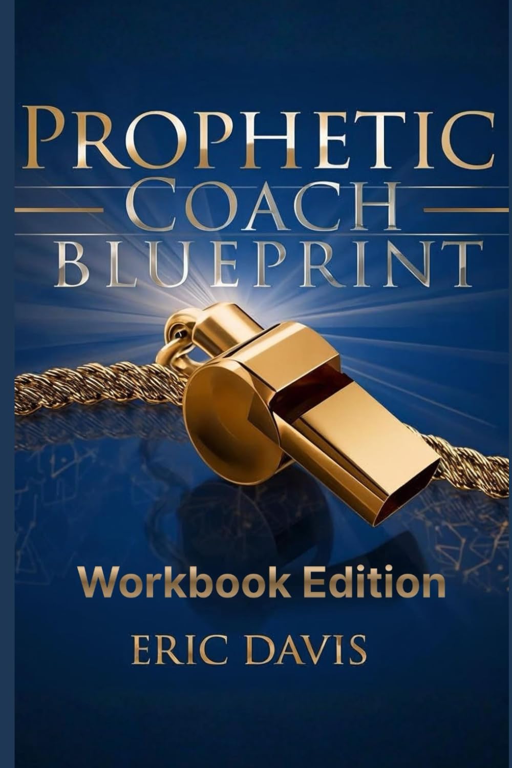 The Prophetic Coach Blueprint Workbook