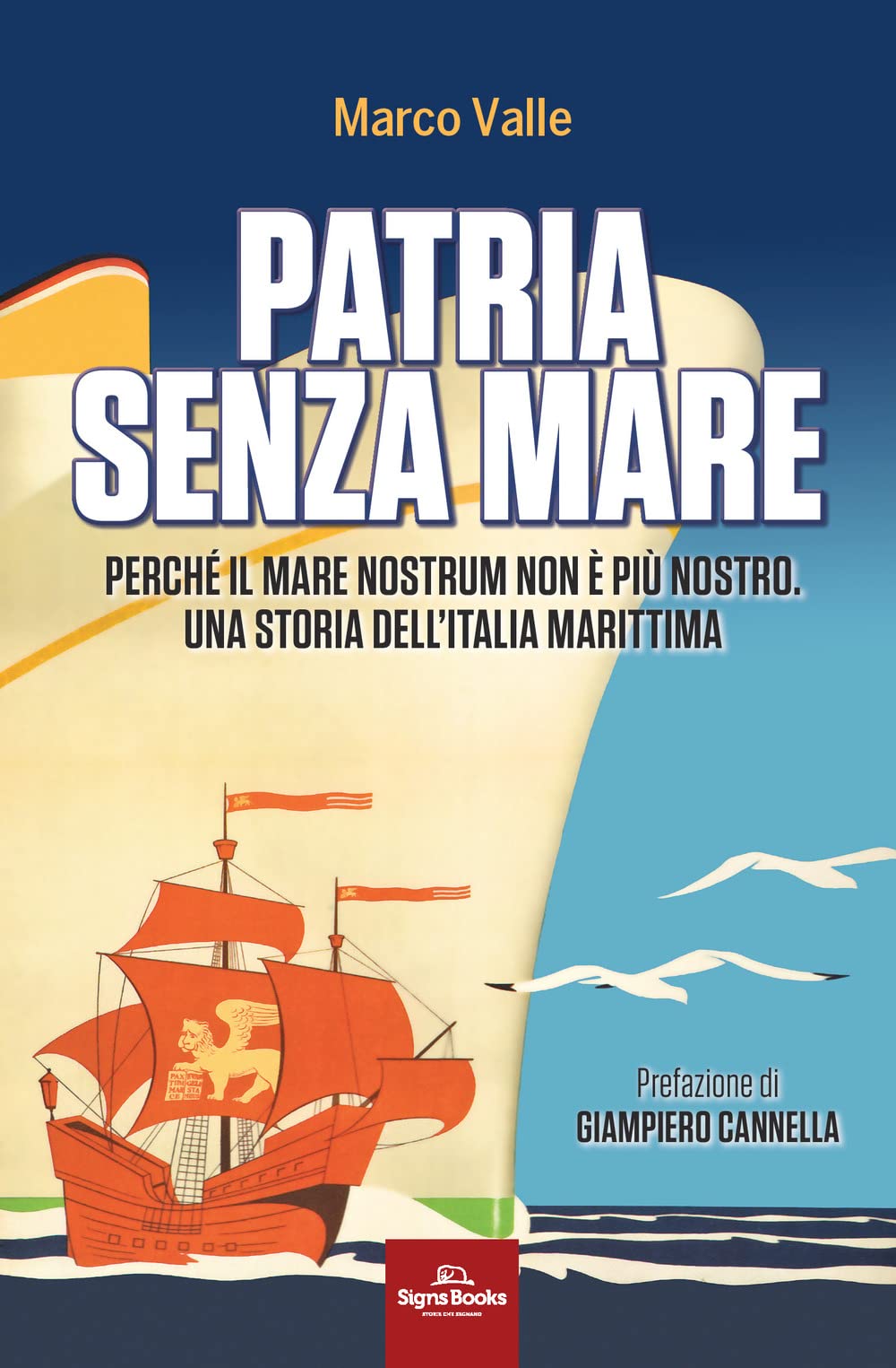 Patria Senza Mare. Perché Il Mare Nostrum Non è Più Nostro. Una Storia Dell'italia Marittima - 4