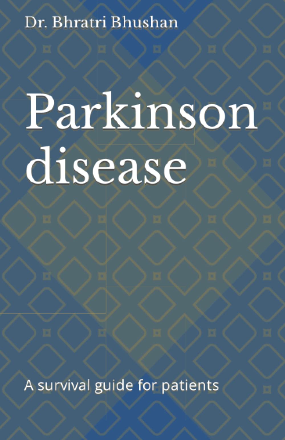 Parkinson disease: A survival guide for patients