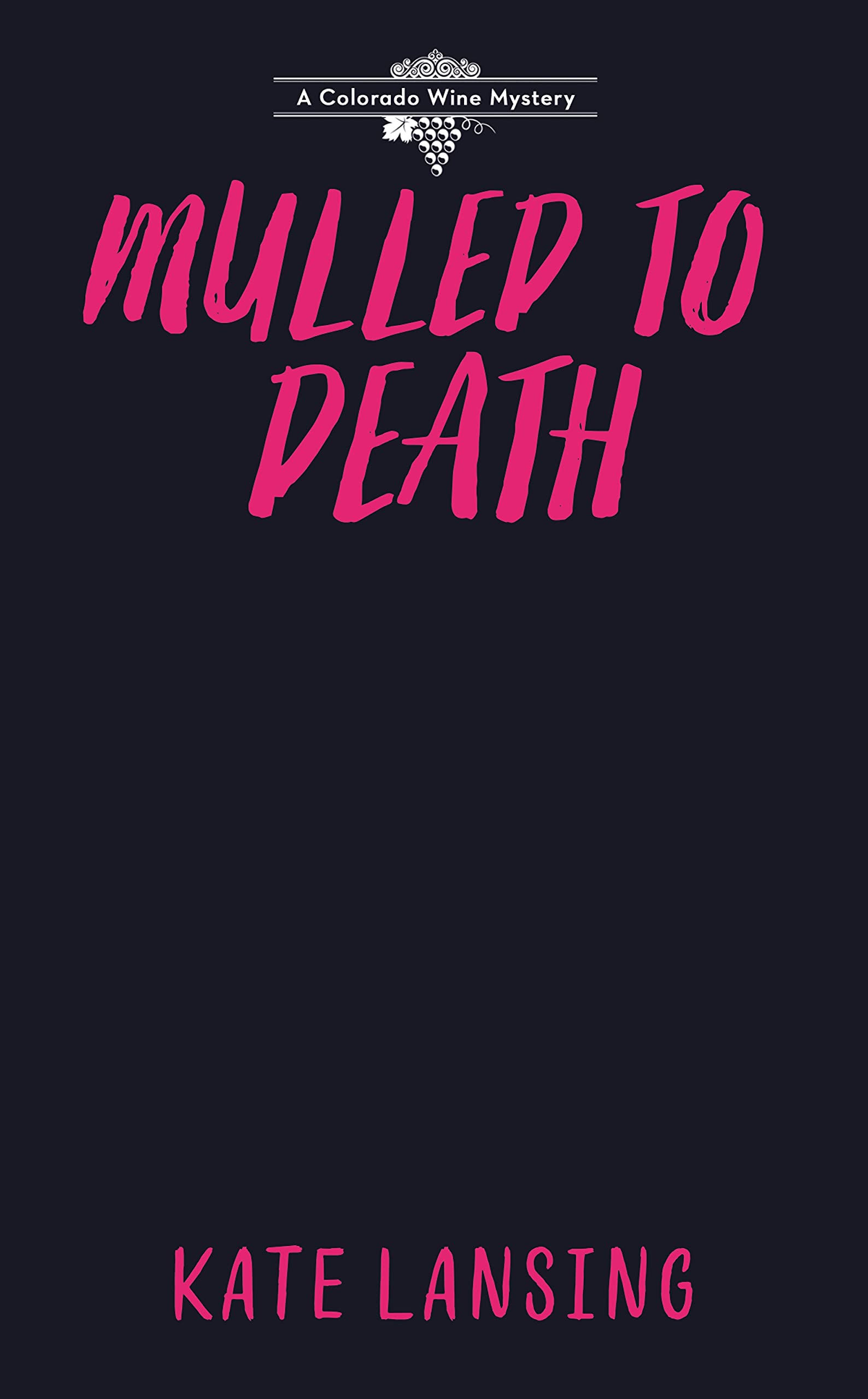 Mulled to Death (A Colorado Wine Mystery Book 3)