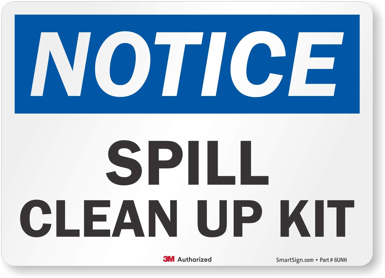 SmartSign “Notice - Spill Clean Up Kit” Label | 5" x 7" 3M Reflective Laminated Vinyl
