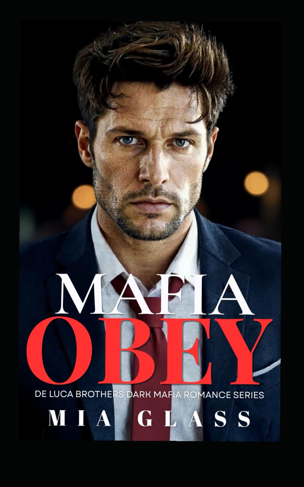 Mafia OBEY: Dark Mafia Romance (De Luca Brothers Dark Mafia Romance)