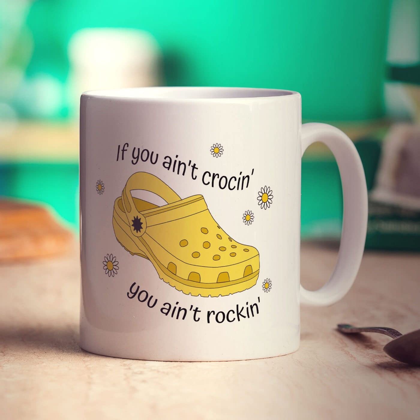 If You Ain't Crocin' You Ain't Rockin' Croc Mug - Fun Gift for Birthday, Christmas - Present for Her, Him, Girl, Boy, Sister, Daughter, Friend, Girlfriend - 11oz Ceramic Cup